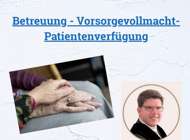 Infoveranstaltung: Betreuung - Vorsorgevollmacht - Patientenverfügung